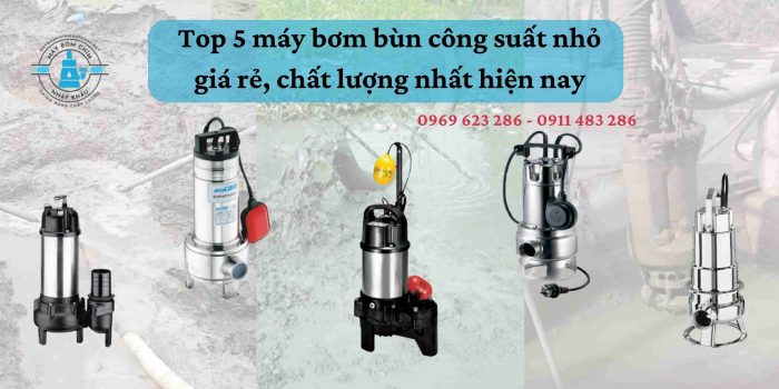 top-5-may-bom-bun-cong-suat-nho-gia-re-chat-luong